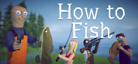 Thuê How to Fish - Tài Khoản Steam Online